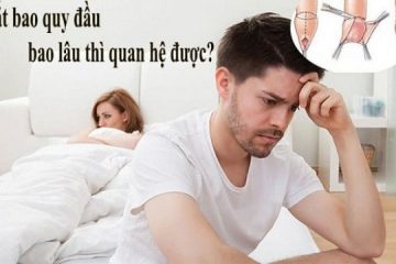 [Chuyên gia giải đáp] Cắt bao quy đầu bao lâu thì quan hệ được?