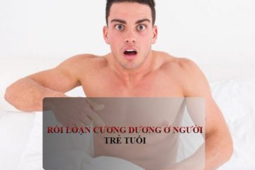 Rối loạn cương dương ở người trẻ: Nguyên nhân, nguy hại, cách chữa