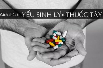 Tổng hợp 11+ loại thuốc trị yếu sinh lý – Nhiều người sử dụng