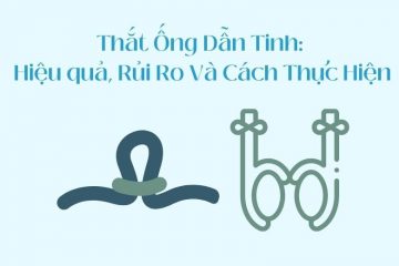 Thắt ống dẫn tinh và những điều cần biết