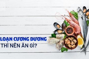 [Gợi ý] Thực đơn cho người rối loạn cương dương