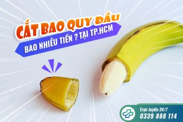 Chi phí cắt bao quy đầu như nào? Giải đáp cùng chuyên gia