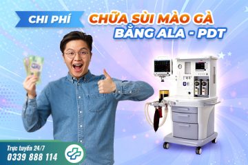 Chi phí chữa sùi mào gà bằng ALA – PDT hết bao nhiêu?