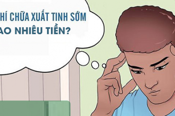 Chi phí điều trị xuất tinh sớm bao nhiêu tiền, có đắt không?