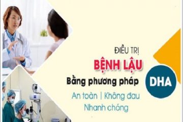 [Review chi tiết] Phương pháp điều trị bệnh lậu hiệu quả DHA