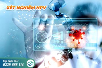 Xét nghiệm HPV ở đâu TPHCM? – Top 5 địa chỉ uy tín, tin cậy, chi phí hợp lý